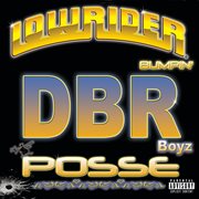 Lowrider Bumpin' Dbr Boyz Posse cover image cdn