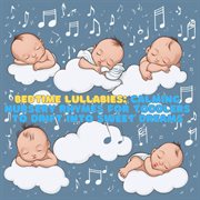 Bedtime Lullabies: Calming Nursery Rhymes for Toddlers to Drift Into Sweet Dreams cover image cdn