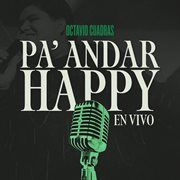 Pa' Andar Happy [En Vivo] cover image cdn