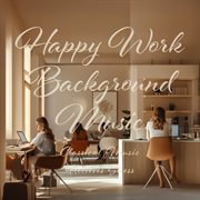 Happy Work Background Music：classical Music Relieves Stress cover image cdn
