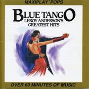 Blue Tango - Leroy Anderson's Greatest Hits cover image cdn