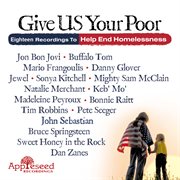 Give Us Your Poor: Eighteen Recordings to Help End Homelessness cover image cdn