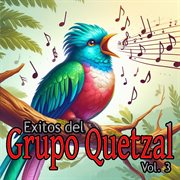 Exitos Del Grupo Quetzal, Vol. 3 cover image cdn