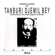 Peshrev & Semai of Tanburi Djemil Bey cover image cdn