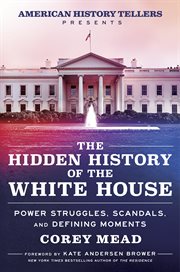 The Hidden History of the White House cover image cdn