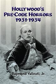 Hollywood's Pre-Code Horrors 1931-1934 cover image cdn