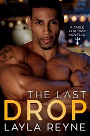 The Last Drop: A Table for Two Novella cover image cdn