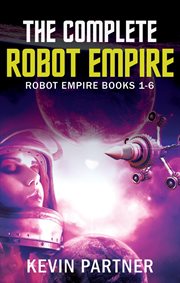 The Complete Robot Empire: Robot Empire : Books #1-6 cover image cdn