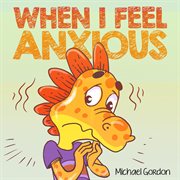 When I Feel Anxious cover image cdn