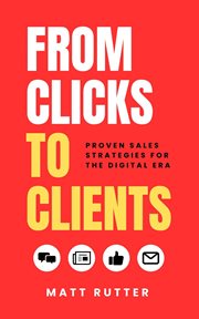 From Clicks to Clients: Proven Sales Strategies for the Digital Era cover image cdn