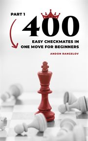 400 Easy Checkmates in One Move for Beginners, Part 1 cover image cdn