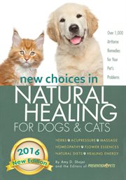 New Choices in Natural Healing for Dogs & Cats cover image cdn
