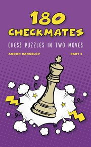 180 Checkmates Chess Puzzles in Two Moves, Part 5 cover image cdn