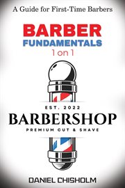 Barber Fundamentals 1 on 1 : A guide to First-time Barbers cover image cdn