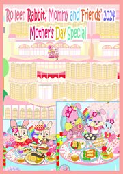 Rolleen Rabbit, Mommy and Friends' 2024 Mother's Day Special : Our Mommys, Our VIPs cover image cdn