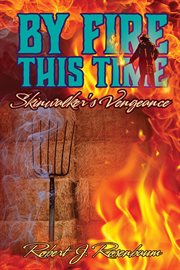 By Fire This Time : Skinwalker's Vengeance cover image cdn