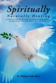 Spiritually : Naturally Healing cover image cdn