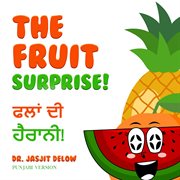 The Fruit Surprise! : Punjabi Version cover image cdn