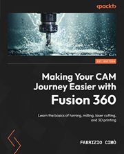 Making Your Cam Journey Easier With Fusion 360 cover image cdn