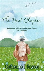 The Next Chapter: Embracing Midlife With Purpose, Peace, and Possibility cover image cdn