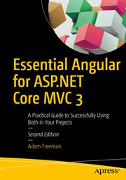Essential Angular for ASP.NET Core MVC 3 : A Practical Guide to Successfully Using Both in Your Projects cover image cdn