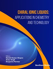 Chiral Ionic Liquids: Applications in Chemistry and Technology cover image cdn