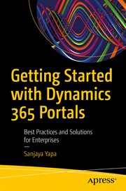 Getting Started With Dynamics 365 Portals : Best Practices and Solutions for Enterprises cover image cdn