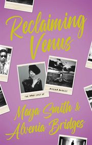 Reclaiming Venus: The Many Lives of Alvenia Bridges cover image cdn