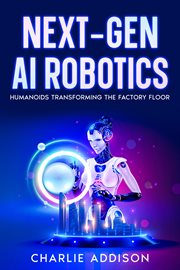 Next-Gen AI Robotics : Humanoids Transforming the Factory Floor cover image cdn