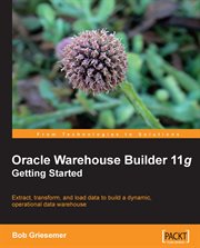 Oracle Warehouse Builder 11g: Getting Started cover image cdn