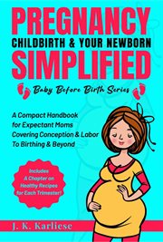 Pregnancy Childbirth & Your Newborn Simplified cover image cdn