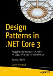 Design Patterns in .NET Core 3 : Reusable Approaches in C# and F# for Object-Oriented Software Design cover image cdn