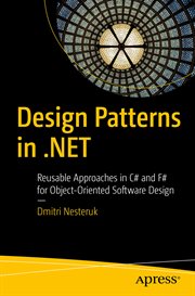Design Patterns in .Net : Reusable Approaches in C# and F# for Object-Oriented Software Design cover image cdn