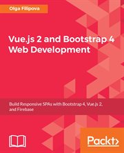 Vue.js 2 and Bootstrap 4 Web Development cover image cdn