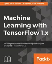 Machine Learning With TensorFlow 1.x cover image cdn