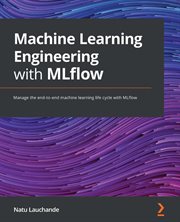 Machine Learning Engineering With Mlflow cover image cdn