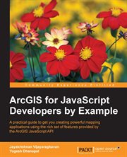 ArcGIS for JavaScript Developers by Example cover image cdn