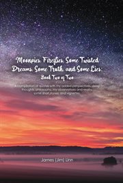 Moonpies, Fireflies, Some Twisted Dreams, Some Truth, and Some Lies: Book Two cover image cdn