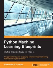 Python Machine Learning Blueprints: Intuitive Data Projects You Can Relate To cover image cdn