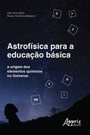 Astrofísica Para a Educação Básica: A Origem Dos Elementos Químicos No Universo cover image cdn