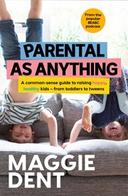 Parental as Anything : Toddlers to Tweens cover image cdn