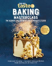 Baking Masterclass : The Ultimate Collection of Cakes, Biscuits & Slices cover image cdn