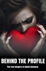 Behind the Profile: The True Dangers of Digital Romance cover image cdn