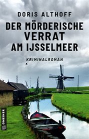 Der Mörderische Verrat Am Ijsselmeer : Kriminalroman cover image cdn