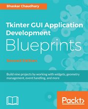 Tkinter Gui Application Development Blueprints, Second Edition cover image cdn