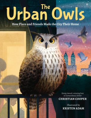 The urban owls : how Flaco and friends made the city their home  cover image cdn