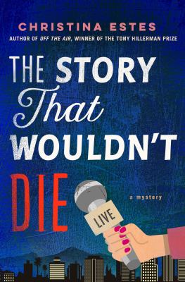 The story that wouldn't die : a mystery  cover image cdn