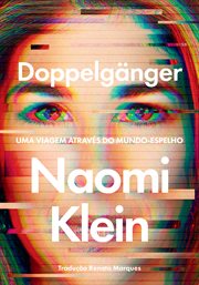 Doppelgänger : Uma Viagem Através Do Mundo-espelho cover image cdn