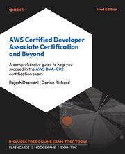 AWS Certified Developer Associate Certification and Beyond cover image cdn