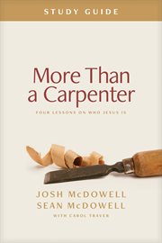 More Than a Carpenter Study Guide : Four Lessons on Who Jesus Is cover image cdn